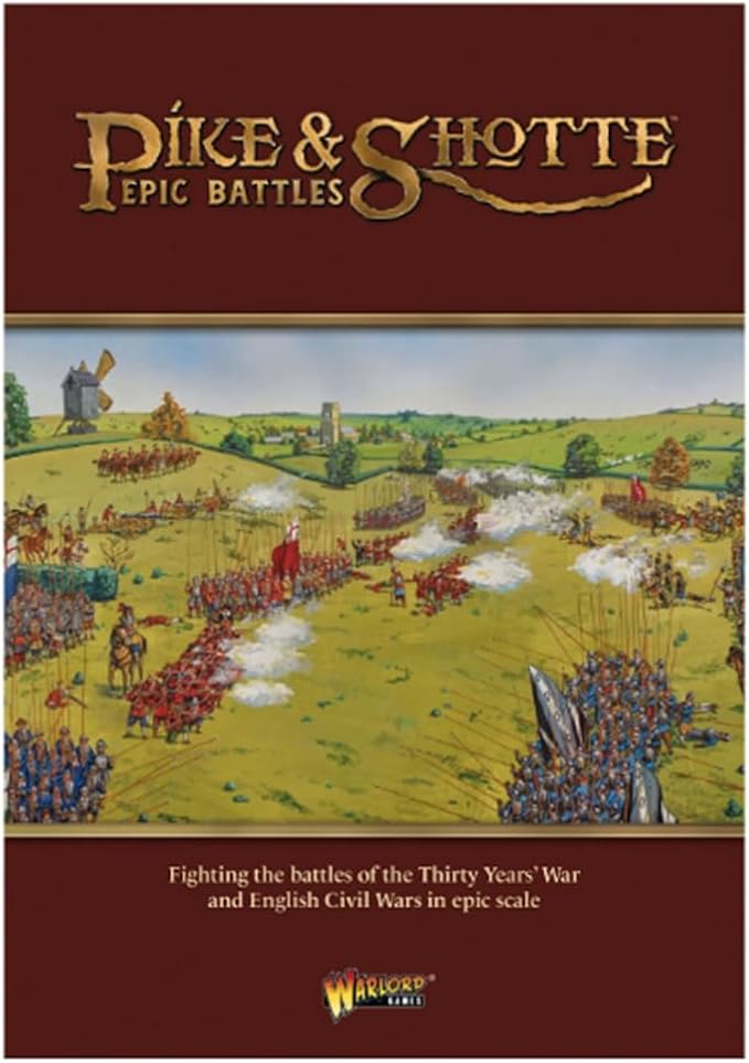 Warlord Pike & Shotte Epic Battles Push of Pike Game - Role Playing Strategy Board Games for Adults, Table Top 17th Century Strategic Wargaming Kit - Tabletop Military History RPG with Terrain
