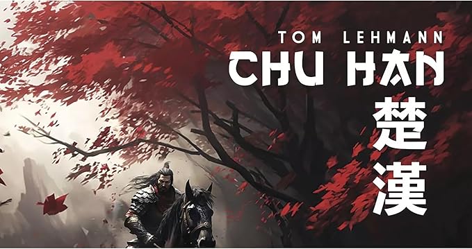 Chu Han - Strategy Card Game, Area Control Deck-Builder, Set in Ancient China, Historical Themed, Head-to-Head, Ages 12+, 2 Players, 45 Min