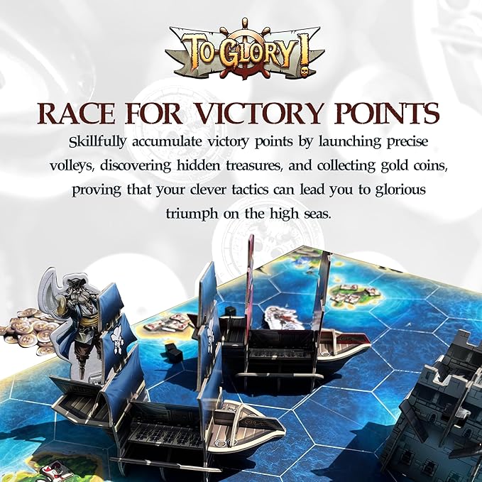 to Glory - Pirate Adventure Board Game – Family Fun for 2-4 Players – Engage in Dexterity & Strategy, Discover Treasure with Pirate Adventure Map Clues & Battle Rival Ship