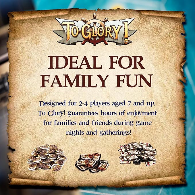 to Glory - Pirate Adventure Board Game – Family Fun for 2-4 Players – Engage in Dexterity & Strategy, Discover Treasure with Pirate Adventure Map Clues & Battle Rival Ship