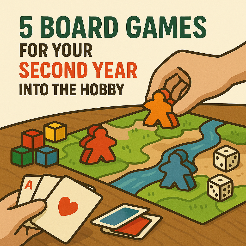 5 Board Games for Your Second Year into the Hobby